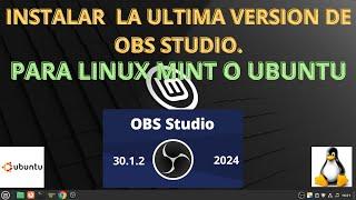 INSTALAR OBS STUDIO EN LINUX MINT UBUNTU 2024