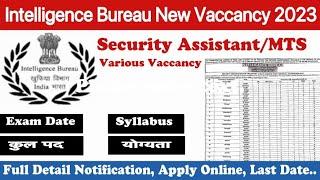 Intelligence Bureau Security AssistantMTS New Vaccancy 2023  IB MTS Various Vaccancy 2023 