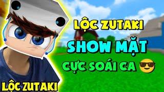 LỘC ZUTAKI SHOW MẶT CỰC KÌ ĐẸP TRAI KHIẾN CHỊ EM RỤNG TRỨNG*SỰ THẬT VỀ YOUTUBE MINECRAFT LỘC ZUTAKI