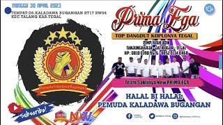 Live NEW PRIMAEGA HALAL BI HALAL PEMUDA KALADAWA BUGANGAN DS.KALADAWA BUGANGAN KEC.TALANG KAB.TEGAL