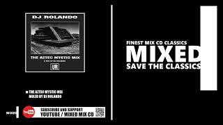 The Aztec Mystic Mix  Mixed by DJ Rolando CD 1999