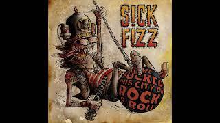 Sick Fizz - We Fvcked This City On Rock & Roll Full Album