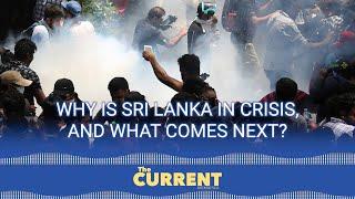 Why is Sri Lanka in crisis and what comes next?