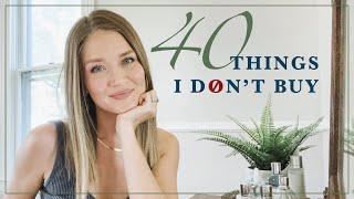 40 Things I DONT Buy + Other Ways We Save Money