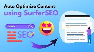 How to Auto Optimize the Content Using Surfer SEO in 2024 