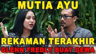 MUTIA AYU  TERIMAKASIH GLENN FREDLY ATAS REKAMAN TERAKHIR MU UNTUK ANAK KITA.