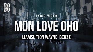 Liamsi Tion Wayne Benzz - Mon Love Oho UK Remix  Lyrics