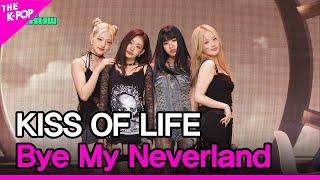 KISS OF LIFE Bye My Neverland KISS OF LIFE 안녕네버랜드 THE SHOW 230725