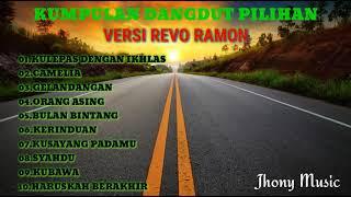 Kumpulan Dangdut Terbaik Versi REVO RAMON Full Album