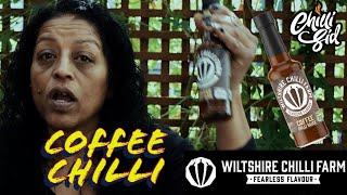 Wiltshire Chilli Farm - Coffee Chilli Sauce  Chillin With Chilli Sid
