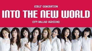 Girls’ Generation 소녀시대 – Into The New World OT9 Ballad Ver. 다시 만난 세계 Lyrics HANROMENG