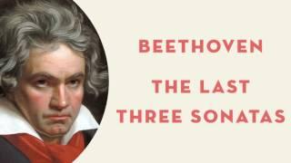 Beethoven - The Last Three Sonatas Op. 109 110 & 111