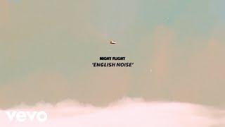 Night Flight - English Noise Official Video