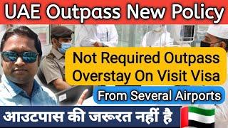 UAE Outpass New Policy  Not Required UAE Outpass Overstay On Visit Visa  Live Talk Dubai