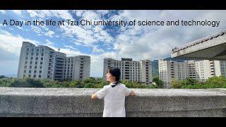 A day in the life at Tzu Chi university of science and technology