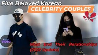 Five Beloved Korean Celebrity COUPLES Must End Their Relationships 2023 Update