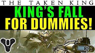 Destiny Kings Fall FOR DUMMIES  Complete Raid Guide and Walkthrough