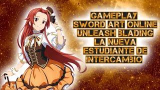 Gameplay Sword art Online Unleash Blading Una nueva Estudiante de intercambio parte 1