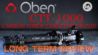 Oben CTT-1000 Carbon Fiber Tabletop Tripod Long Term Review