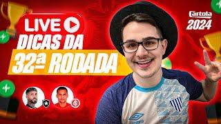 LIVE DICAS #32 RODADA  CARTOLA FC 2024  BORA ESCALAR