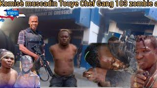 polisye UTAG AK komisè muscadin pran Chèf Gang 103 zombie a épi rekipere komirya gresye 1 juillet