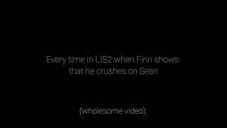 Every time Finn shows that he crushes on Sean  Life is Strange 2