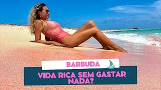 BARBUDA Praia da Princesa Diana e Praia de AREIA ROSA Vida RICA SEM gastar?