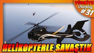 ŞEHRİ BİRBİRİNE KATTIK  GTA 5 TÜRKİYE ROLEPLAY #31