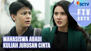 FTV SCTV Nabila Zavira & Alzi Markers - Mahasiswa Abadi Kuliah Jurusan Cinta