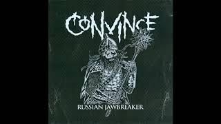 Convince - Russian Jawbreaker 2020 Blackened Crust  Hardcore