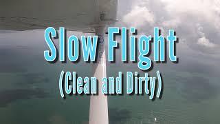 Slow Flight Clean & Dirty  Epic Flight Academy