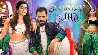 Sikandar Song  Salman Khan  Rashmika Mandanna  A.R. Murugadoss Sikandar Salman Khan Movie Update