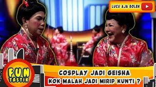 MPOK ATIEK DAN TATA DADO COSPLAY JADI GEISHA MALAH MIRIP KUNTILANAK - FUNTASTIK