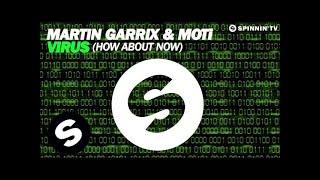 Martin Garrix & MOTi - Virus How About Now Original Mix
