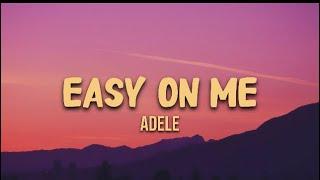 Adele - Easy on me lyrics