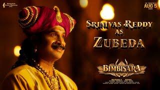 Introducing Srinivas Reddy as Zubeda from #Bimbisara  Nandamuri Kalyan Ram  Vassishta  Aug 5th