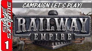 Railway Empire Campaign - Lets Play  Gameplay - Episode 1  New Tycoon Strategy Game 2018