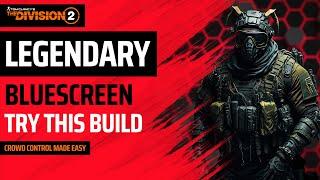 The Division 2 - BEST LEGENDARY BLUESCREEN BUILD - CROWD CONTROL