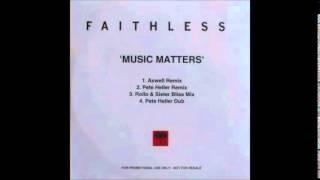 Faithless - Music Matters Pete Heller Dub Mix