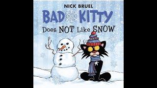 Kids Book Read Aloud Bad Kitty Does Not Like Snow by Nick Bruel