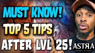Lvl 25+? Dont Make This Mistake Astra Knights of Veda Top 5 Essential Tips