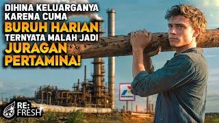 Dibully Oleh Para Bangsawan Karena Cuma Kuli Ternyata Dia Juragan Pertamina Paling Kaya -Alur Film