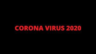 CORONA VIRUS 2020