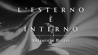 LEsterno è Interno Salvatore Brizzi