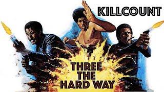Three the Hard Way 1974 Jim Brown Fred Williamson & Jim Kelly killcount