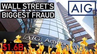 AIGs Multi-Billion Dollar Accounting Fraud Explained