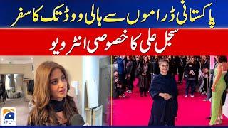 Journey from Pakistani dramas to Hollywood - Actress Sajal Alis special conversation with Geo News