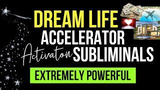 Dream Life Accelerator Subliminal   Your Goals + Dreams Will Become Automatic #subliminal