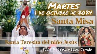  MISA DE HOY martes 1 de Octubre 2024 - Padre Arturo Cornejo