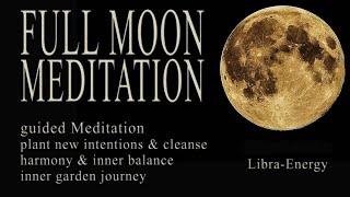 FULL MOON 2024 Meditation Libra - guided meditation set new intentions let go manifestation